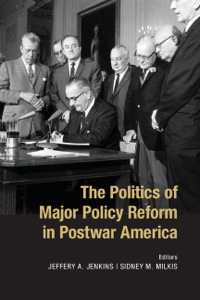 Imagen de portada: The Politics of Major Policy Reform in Postwar America 1st edition 9781107034983