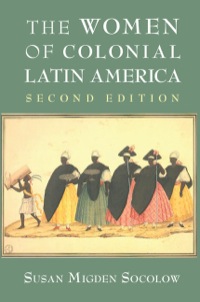Imagen de portada: The Women of Colonial Latin America 2nd edition 9780521196659