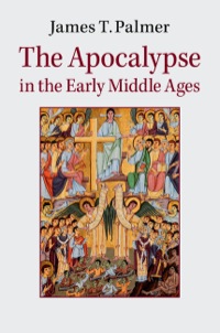 Cover image: The Apocalypse in the Early Middle Ages 1st edition 9781107085442