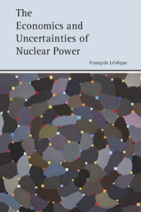 Cover image: The Economics and Uncertainties of Nuclear Power 1st edition 9781107087286