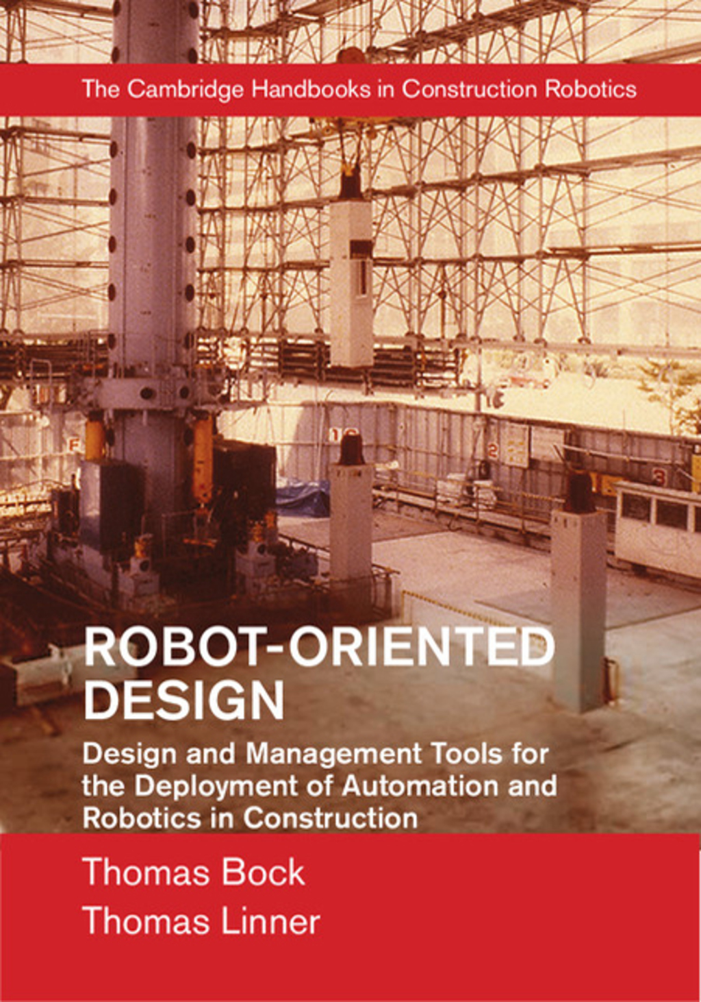 Robot-Oriented Design Design and Management Tools for the Deployment of Automation and Robotics in Construction 1st Edition