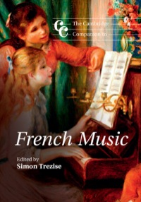 Omslagafbeelding: The Cambridge Companion to French Music 1st edition 9780521877947