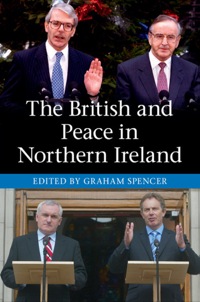 Cover image: The British and Peace in Northern Ireland 1st edition 9781107042872