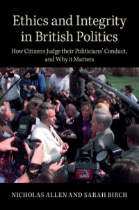 Cover image: Ethics and Integrity in British Politics 1st edition 9781107050501