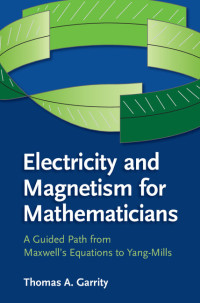Imagen de portada: Electricity and Magnetism for Mathematicians 1st edition 9781107078208