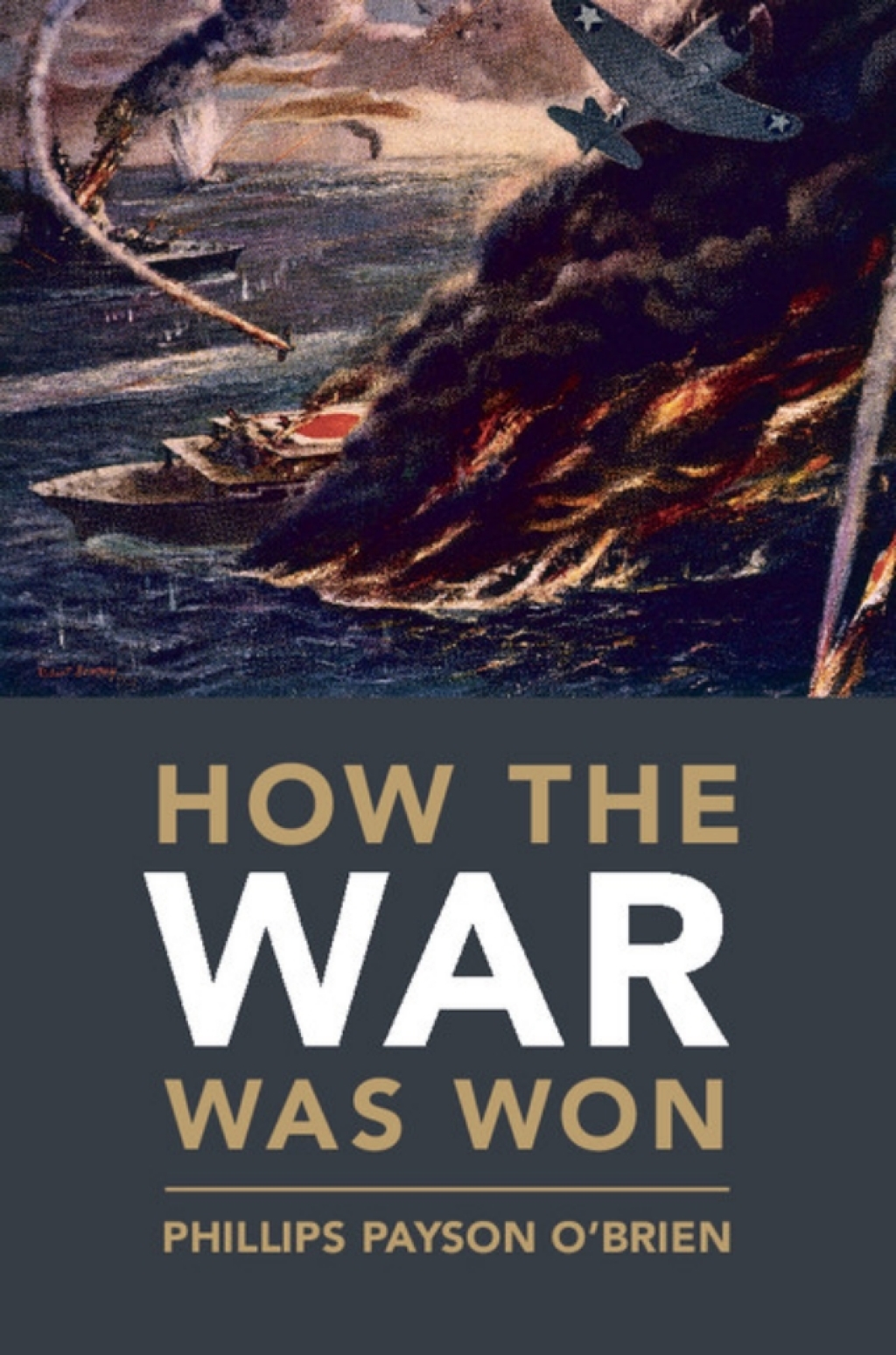 How the War Was Won Air-Sea Power and Allied Victory in World War II