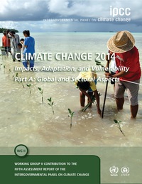 Cover image: Climate Change 2014 – Impacts, Adaptation and Vulnerability: Part A: Global and Sectoral Aspects: Volume 1, Global and Sectoral Aspects 1st edition 9781107058071