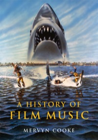 Titelbild: A History of Film Music 1st edition 9780521811736