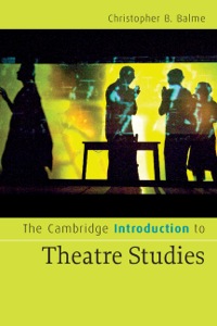 Cover image: The Cambridge Introduction to Theatre Studies 1st edition 9780521856225