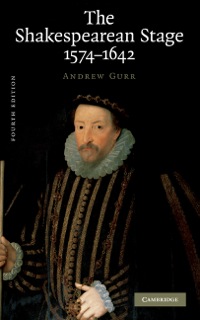 Omslagafbeelding: The Shakespearean Stage 1574–1642 4th edition 9780521509817