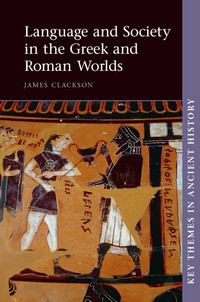 Omslagafbeelding: Language and Society in the Greek and Roman Worlds 1st edition 9780521192354