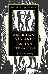 Cover image: The Cambridge Companion to American Gay and Lesbian Literature 1st edition 9781107046498