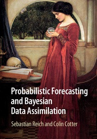 Cover image: Probabilistic Forecasting and Bayesian Data Assimilation 1st edition 9781107069398