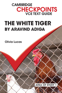 Cover image: Checkpoints VCE Text Guides: The White Tiger by Aravind Adiga
