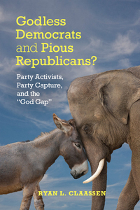 Omslagafbeelding: Godless Democrats and Pious Republicans? 1st edition 9781107088443