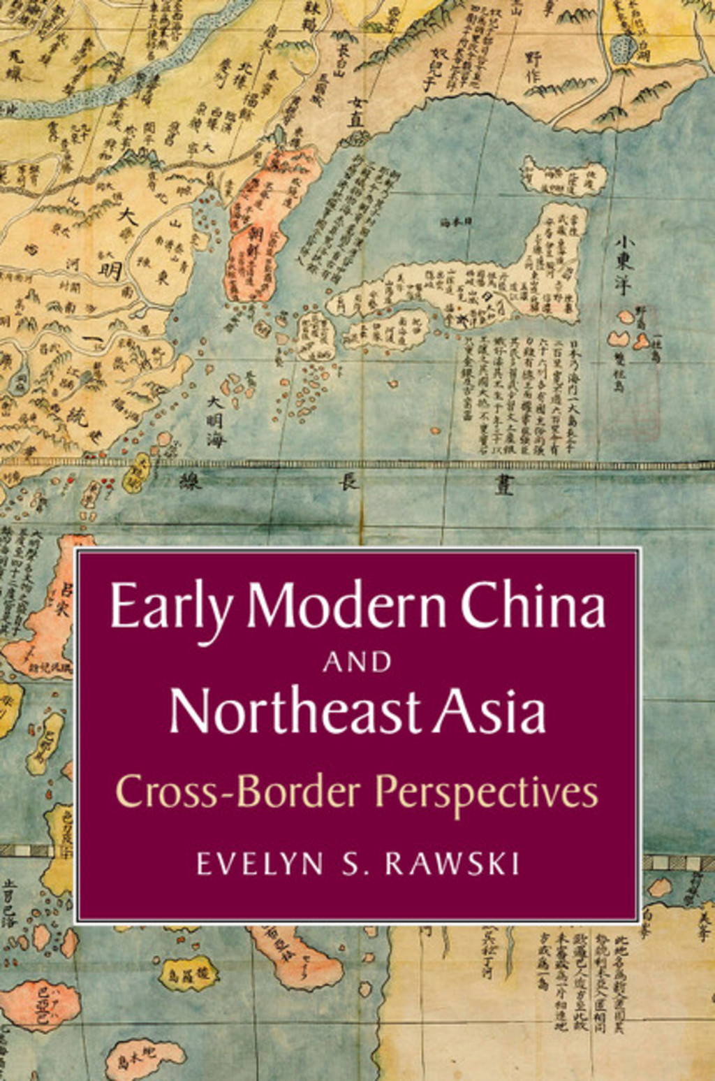 Early Modern China and Northeast Asia Cross-Border Perspectives 1st Edition