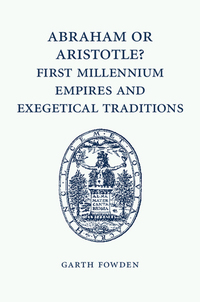 Imagen de portada: Abraham or Aristotle? First Millennium Empires and Exegetical Traditions 1st edition 9781107462410
