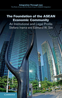 Imagen de portada: The Foundation of the ASEAN Economic Community 1st edition 9781107498136