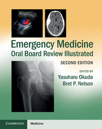 Cover image: Emergency Medicine Oral Board Review Illustrated 2nd edition 9781107627901