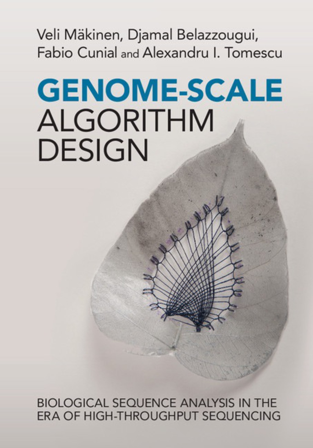 Genome-Scale Algorithm Design Biological Sequence Analysis in the Era of High-Throughput Sequencing 1st Edition