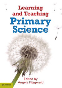 Cover image: Learning and Teaching Primary Science 1st edition 9781107609457