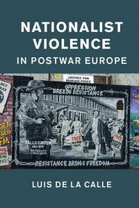 Cover image: Nationalist Violence in Postwar Europe 1st edition 9781107024106