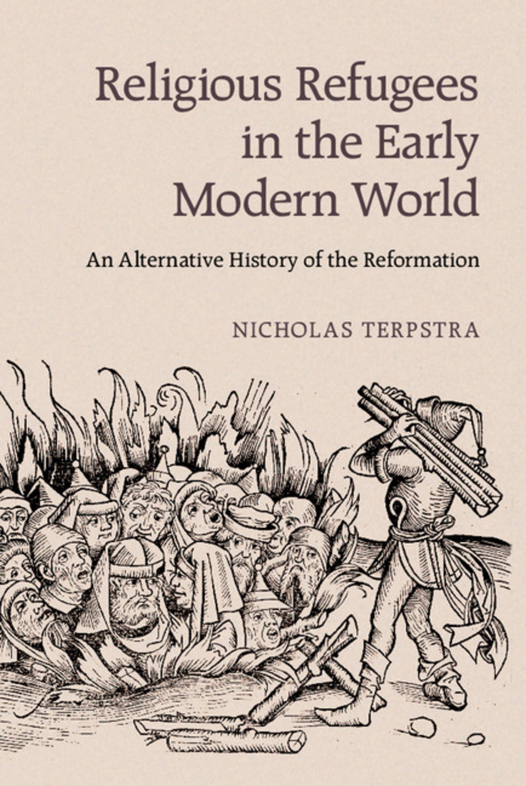 Religious Refugees in the Early Modern World An Alternative History of the Reformation 1st Edition