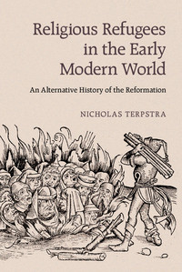 Imagen de portada: Religious Refugees in the Early Modern World 1st edition 9781107024564