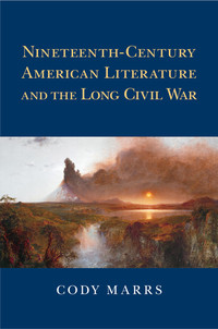 Cover image: Nineteenth-Century American Literature and the Long Civil War 1st edition 9781107109834