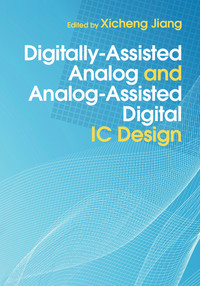 Imagen de portada: Digitally-Assisted Analog and Analog-Assisted Digital IC Design 1st edition 9781107096103