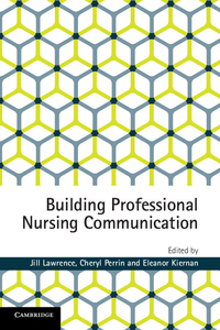 Imagen de portada: Building Professional Nursing Communication 1st edition 9781107470460