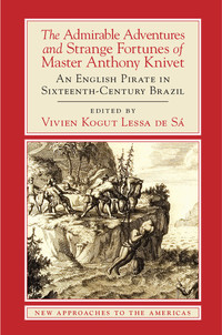 Immagine di copertina: The Admirable Adventures and Strange Fortunes of Master Anthony Knivet 9781107090910