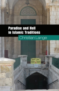 Cover image: Paradise and Hell in Islamic Traditions 9780521506373