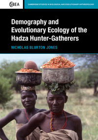 Omslagafbeelding: Demography and Evolutionary Ecology of Hadza Hunter-Gatherers 9781107069824