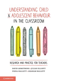 Cover image: Understanding Child and Adolescent Behaviour in the Classroom 9781107439726