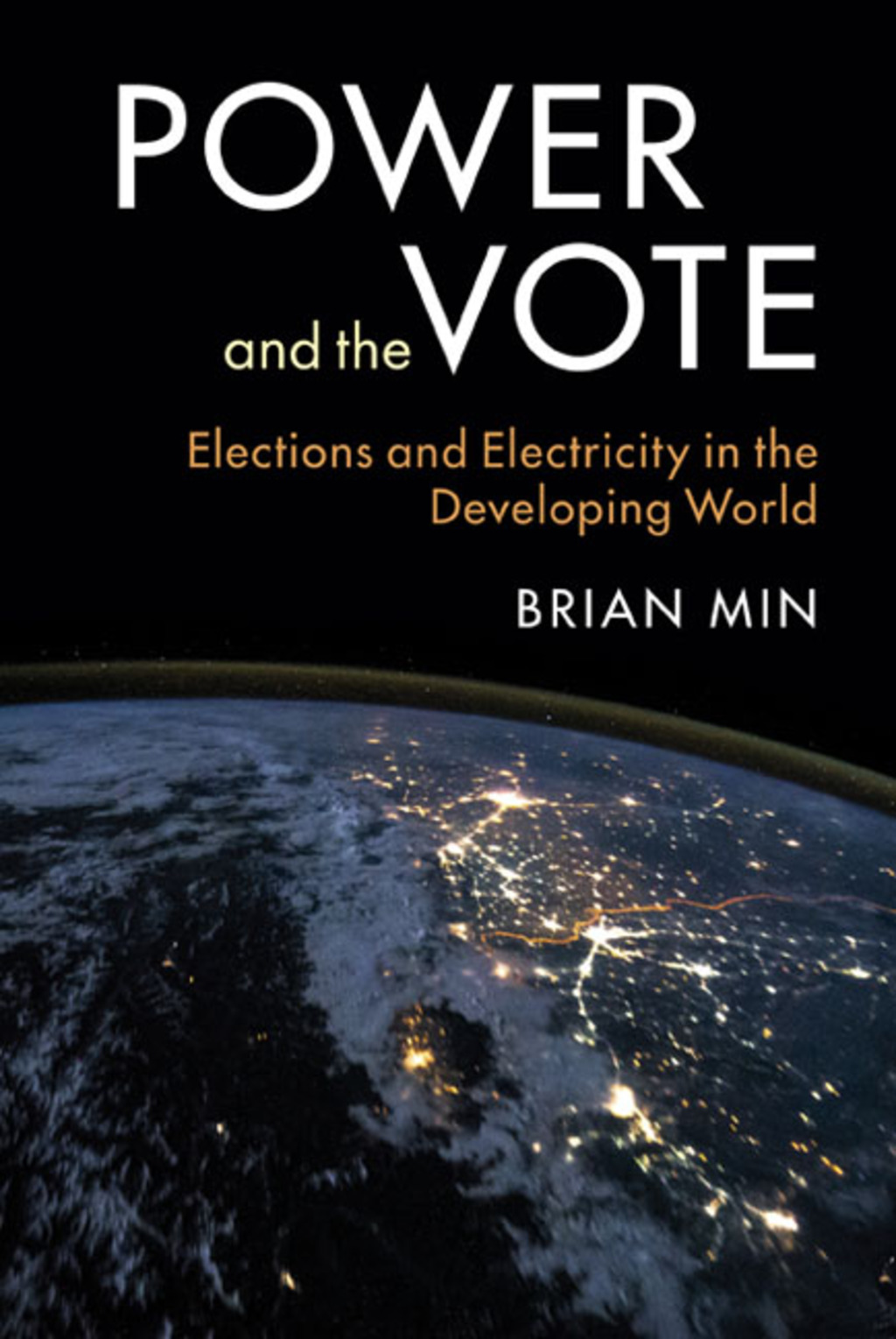 Power and the Vote Elections and Electricity in the Developing World