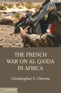 Imagen de portada: The French War on Al Qa'ida in Africa 9781107121034