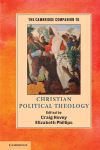 Cover image: The Cambridge Companion to Christian Political Theology 9781107052741