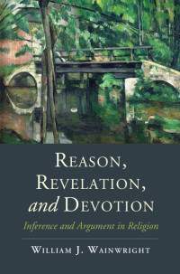 صورة الغلاف: Reason, Revelation, and Devotion 9781107062405