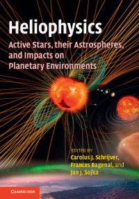 Cover image: Heliophysics: Active Stars, their Astrospheres, and Impacts on Planetary Environments 9781107090477