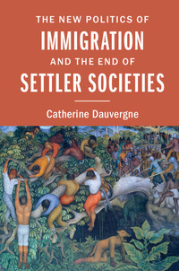 Titelbild: The New Politics of Immigration and the End of Settler Societies 9781107054042