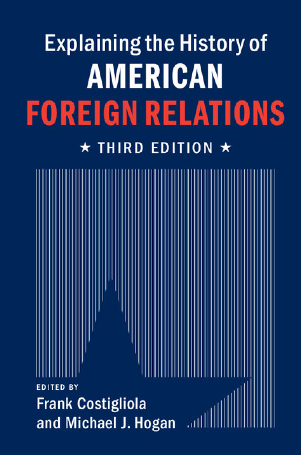 Explaining the History of American Foreign Relations 3rd Edition