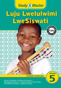 Cover image: Study & Master Luju Lwelulwimi LweSiswati Incwadzi Yemfundzi Libanga lesi-5 1st edition 9781107620544