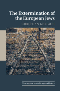 Cover image: The Extermination of the European Jews 9780521880787