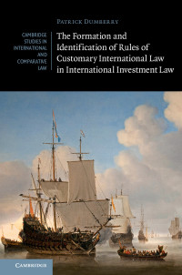 Cover image: The Formation and Identification of Rules of Customary International Law in International Investment Law 9781107138520
