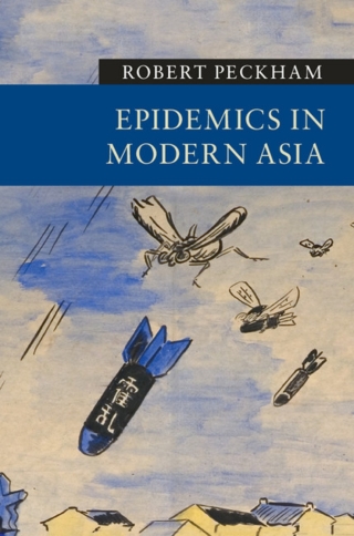 表紙画像: Epidemics in Modern Asia 9781107084681