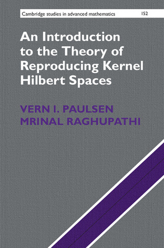 Cover image: An Introduction to the Theory of Reproducing Kernel Hilbert Spaces 9781107104099