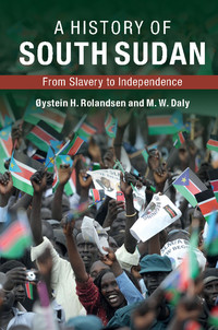 表紙画像: A History of South Sudan 9780521116312