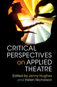 Omslagafbeelding: Critical Perspectives on Applied Theatre 9781107065048