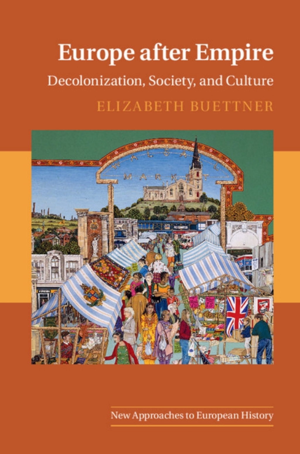 Europe after Empire Decolonization, Society, and Culture
